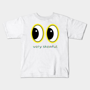 Very skewful | skew-eyed | cute Kids T-Shirt